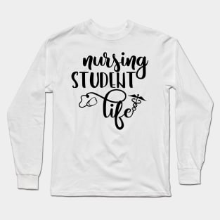 Funny Nursing Student Nurse Gift Idea Long Sleeve T-Shirt